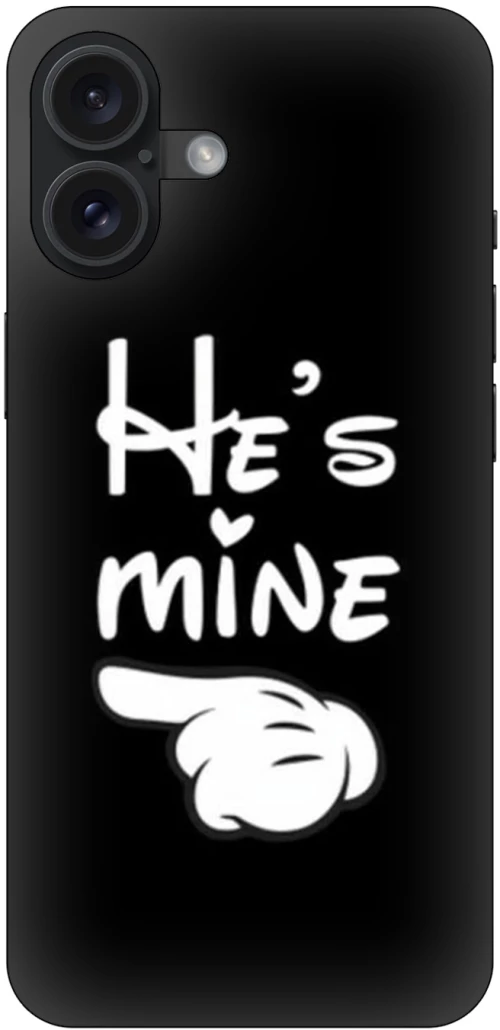 He's Mine IPhone 16