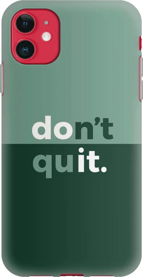 don't quit Silicone case Θήκη για iPhone 11 green